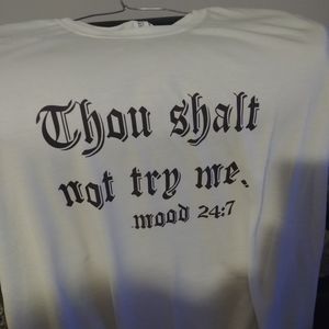 Thout shall not try me shirt